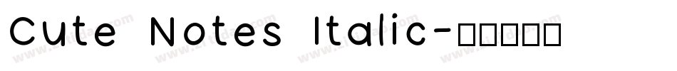 Cute Notes Italic字体转换